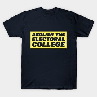 Abolish the Electoral College T-Shirt